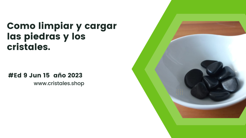Como limpiar y cargar las piedras y los cristales.